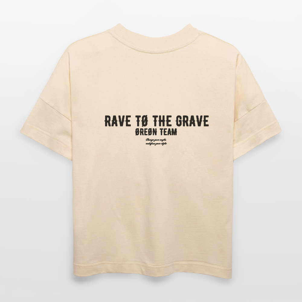 ØREØN RAVE TØ THE GRAVE 2.Ø OVERSIZED T-SHIRT - natural raw