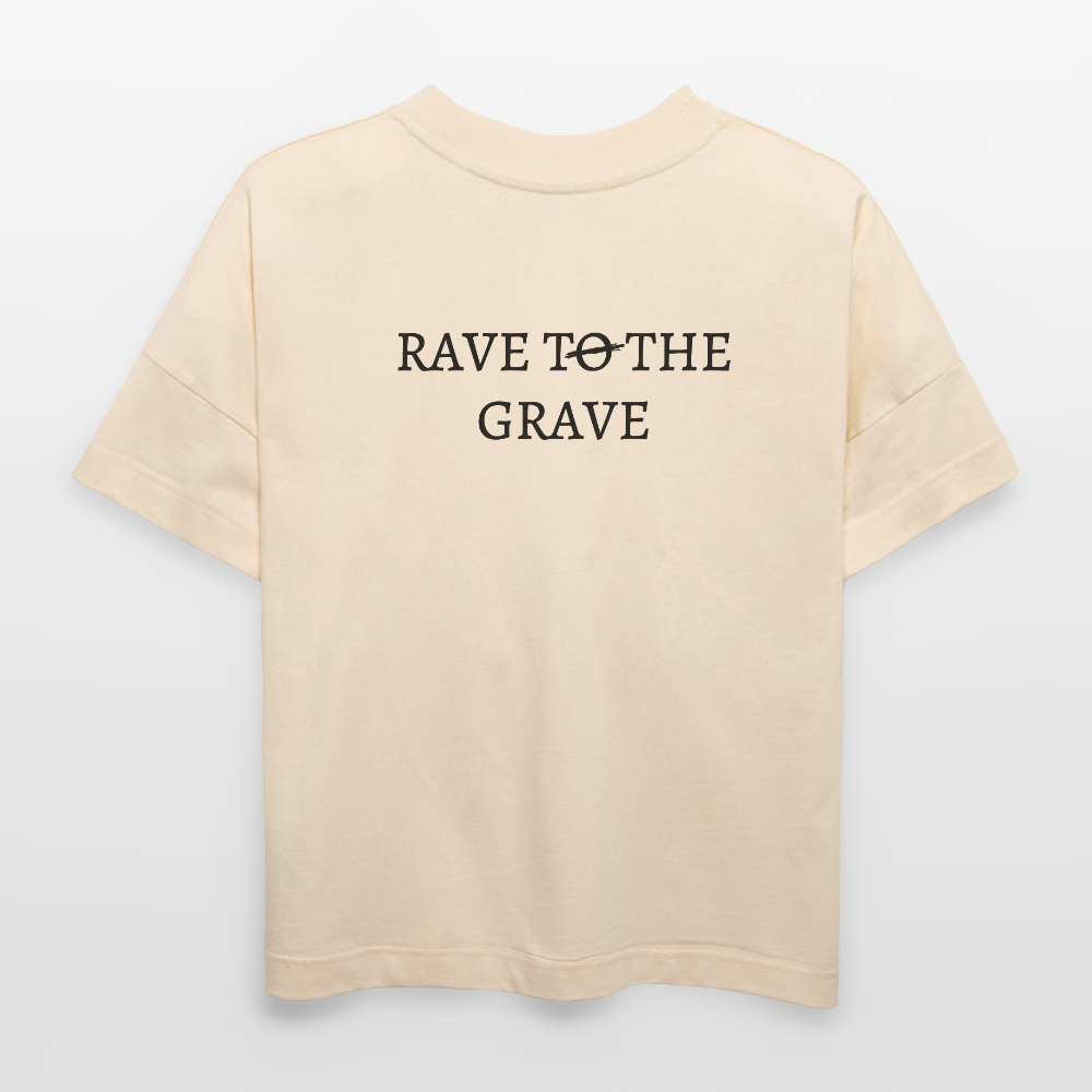 OREON RAVE TO THE GRAVE OVERSIZED T-SHIRT - natural raw